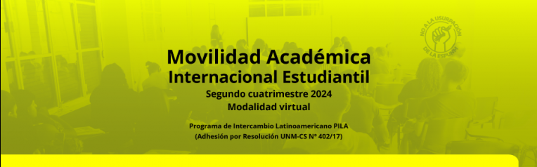 Movilidad Académica Internacional Estudiantil - Programa de Intercambio Latinoamericano PILA 2024 ...